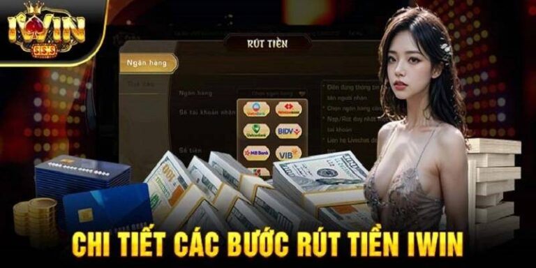 Hướng Dẫn Rút Tiền iWin – Quy Trình Nhanh Chóng, An Toàn 6 Huong Dan Rut Tien iWin – Quy Trinh Nhanh Chong An Toan
