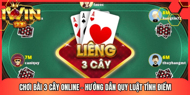 Chơi bài 3 cây online – Hướng Dẫn Quy Luật Tính Điểm 1 Chơi bài 3 cây online – Hướng Dẫn Quy Luật Tính Điểm