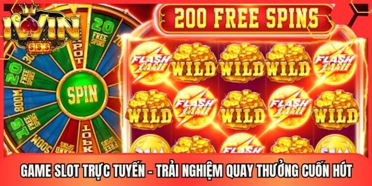 Game Slot Trực Tuyến - Trải Nghiệm Quay Thưởng Cuốn Hút 18 Game Slot Trực Tuyến - Trải Nghiệm Quay Thưởng Cuốn Hút